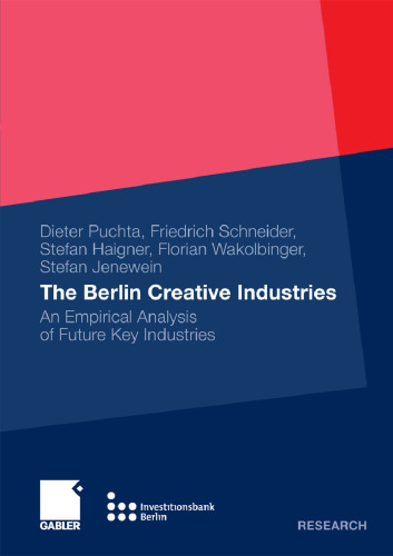 The Berlin Creative Industries: An Empirical Analysis of Future Key Industries