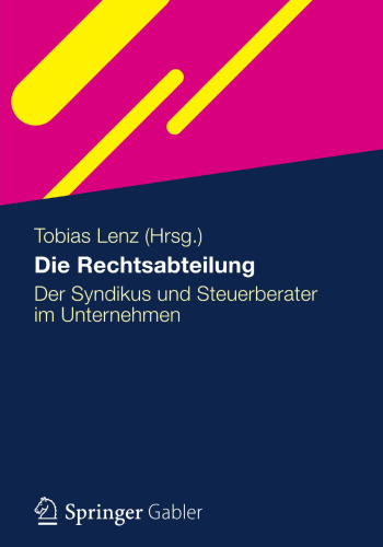 Die Rechtsabteilung: Der Syndikus und Steuerberater im Unternehmen