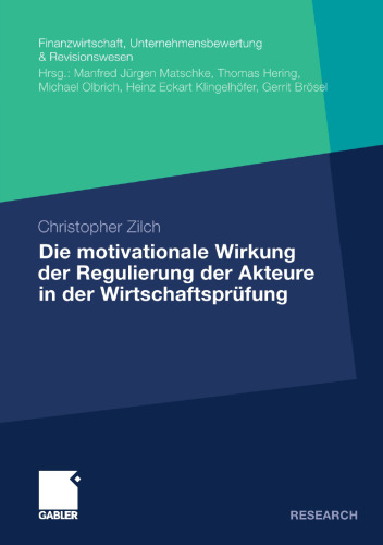 Die motivationale Wirkung der Regulierung der Akteure in der Wirtschaftsprüfung