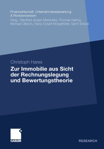 Zur Immobilie aus Sicht der Rechnungslegung und Bewertungstheorie