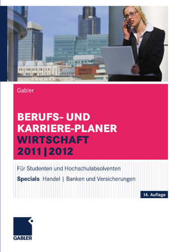 BERUFS- UND KARRIERE-PLANER WIRTSCHAFT 2011|2012: Für Studenten und Hochschulabsolventen: Specials Handel | Banken und Versicherungen