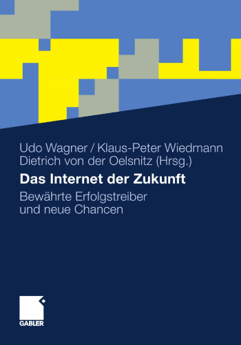 Das Internet der Zukunft: Bewährte Erfolgstreiber und neue Chancen
