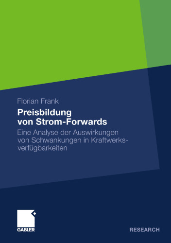 Preisbildung von Strom-Forwards: Eine Analyse der Auswirkungen von Schwankungen in Kraftwerksverfügbarkeiten