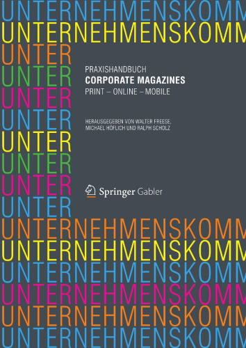 Praxishandbuch Corporate Magazines: Print – Online – Mobile