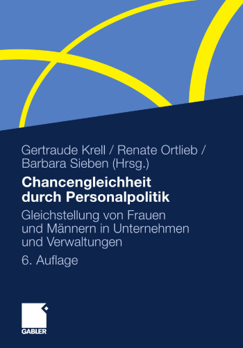 Chancengleichheit durch Personalpolitik: Gleichstellung von Frauen und Männern in Unternehmen und Verwaltungen