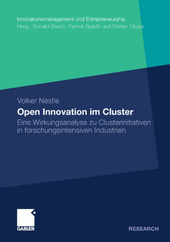 Open Innovation im Cluster: Eine Wirkungsanalyse zu Clusterinitiativen in forschungsintensiven Industrien