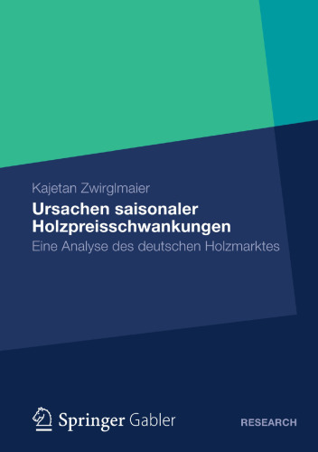 Ursachen saisonaler Holzpreisschwankungen: Eine Analyse des deutschen Holzmarktes