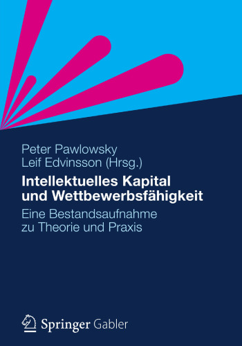 Intellektuelles Kapital und Wettbewerbsfähigkeit: Eine Bestandsaufnahme zu Theorie und Praxis