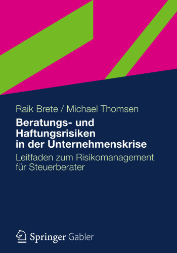 Beratungs- und Haftungsrisiken in der Unternehmenskrise: Leitfaden zum Risikomanagement für Steuerberater