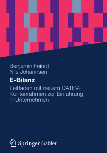 E-Bilanz: Leitfaden mit neuem DATEV-Kontenrahmen zur Einführung in Unternehmen