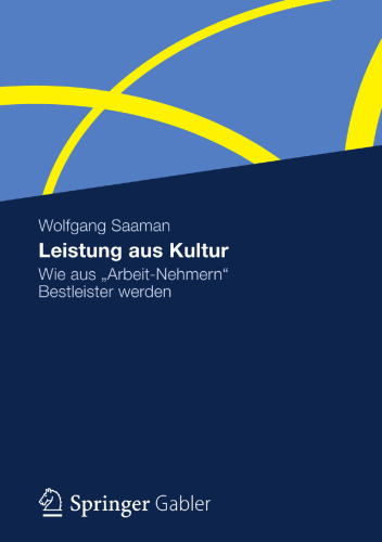 Leistung aus Kultur: Wie aus "Arbeit-Nehmern" Bestleister werden