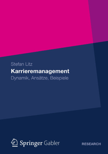 Karrieremanagement: Dynamik, Ansätze, Beispiele