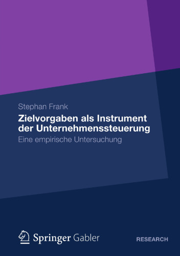Zielvorgaben als Instrument der Unternehmenssteuerung: Eine empirische Untersuchung