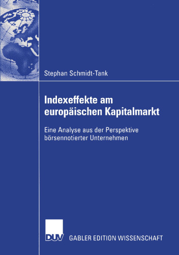 Indexeffekte am europäischen Kapitalmarkt: Eine Analyse aus der Perspektive börsennotierter Unternehmen