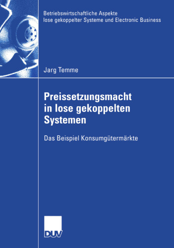 Preissetzungsmacht in lose gekoppelten Systemen: Das Beispiel Konsumgütermärkte