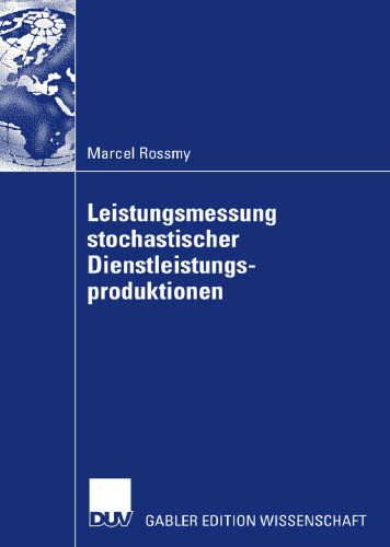 Leistungsmessung stochastischer Dienstleistungsproduktionen (German Edition)