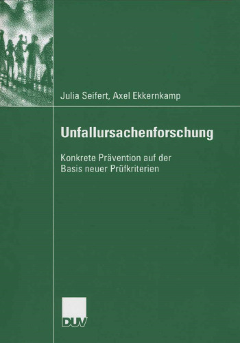 Unfallursachenforschung: Konkrete Prävention auf der Basis neuer Prüfkriterien