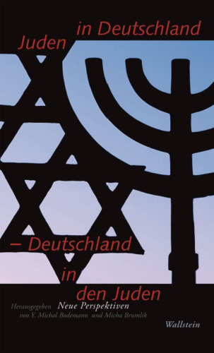 uden in Deutschland – Deutschland in den Juden. Neue Perspektiven