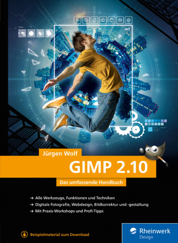 GIMP 2.10: Das umfassende Handbuch