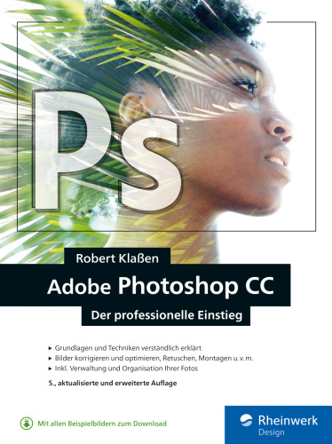 Adobe Photoshop CC: Der professionelle Einstieg