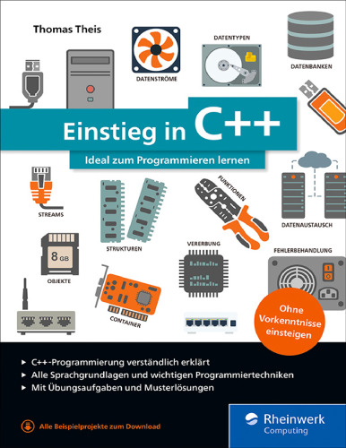 Einstieg in C++: Ideal zum Programmieren lernen