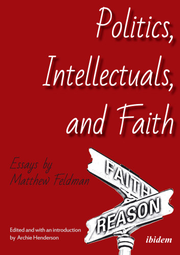 Politics, Intellectuals, and Faith: Essays