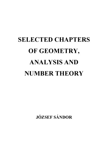 Selected chapters of geometry, analysis and number theory