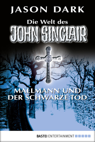 Mallmann und der Schwarze Tod Die Welt des John Sinclair