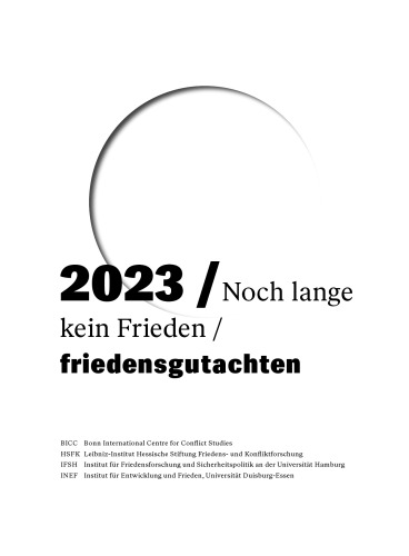 Friedensgutachten 2023: Noch lange kein Frieden