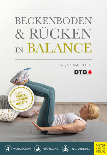 Beckenboden und Rücken in Balance: Mobilisation, Kräftigung, Entspannung