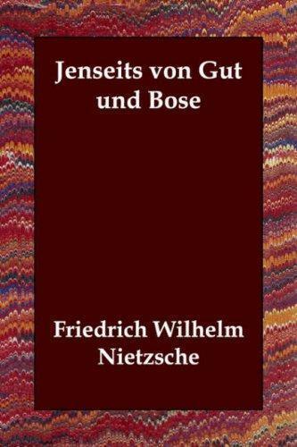 Jenseits Von Gut Und Bs̲e Vorspiel Einer Philosophie Der Zukunft