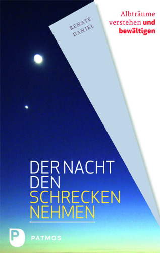 Der Nacht den Schrecken nehmen: Albträume verstehen und bewältigen