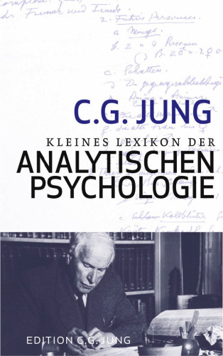 Kleines Lexikon der Analytischen Psychologie: Definitionen. Mit einem Vorwort von Verena Kast