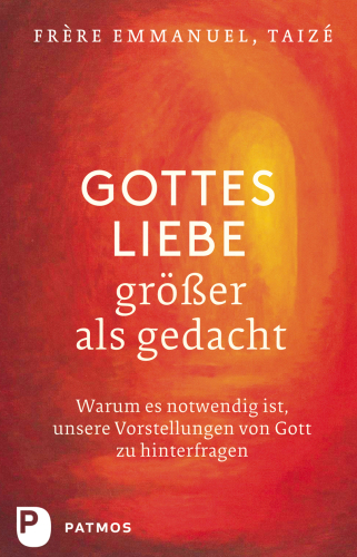 Gottes Liebe - größer als gedacht