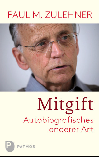 Mitgift: Autobiografisches anderer Art