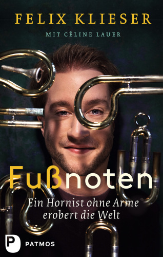 Fußnoten: Ein Hornist ohne Arme erobert die Welt