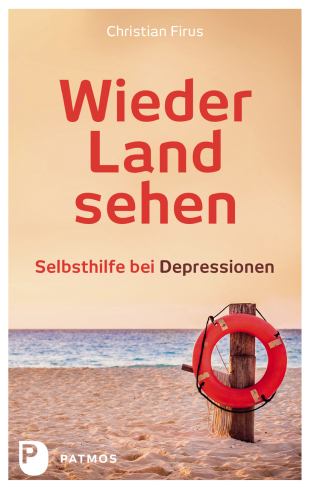 Wieder Land sehen: Selbsthilfe bei Depressionen