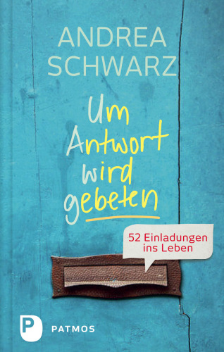 Um Antwort wird gebeten: 52 Einladungen ins Leben