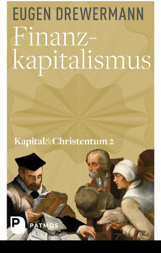 Finanzkapitalismus: Kapital und Christentum (Band 2)