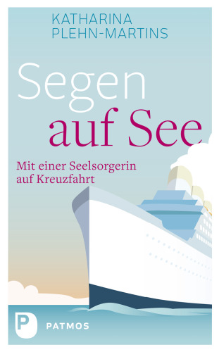 Segen auf See: Mit einer Seelsorgerin auf Kreuzfahrt