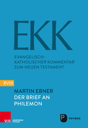 Der Brief an Philemon / Evangelisch-Katholischer Kommentar zum Neuen Testament (EKK) Bd.18