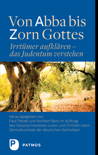 Von Abba bis Zorn Gottes: Irrtümer aufklären - das Judentum verstehen