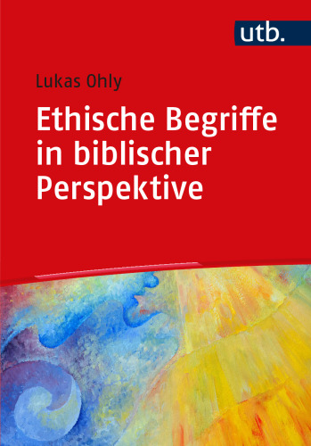Ethische Begriffe in biblischer Perspektive