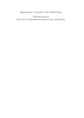 Thomas Mann. Kulturwissenschaftliche Lektüren