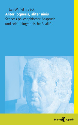 Aliter loqueris, aliter uiuis: Senecas philosophischer Anspruch und seine biographische Realität