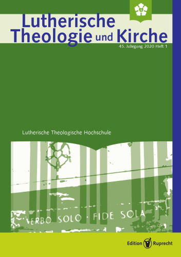 Lutherische Theologie und Kirche, Heft 01/2020 - Einzelkapitel - Umbruch, Abbruch, Aufbruch? Die SELK des Jahres 2019 in einer Perspektive von außen