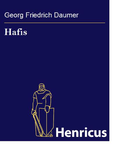 Hafis Eine Sammlung persischer Gedichte