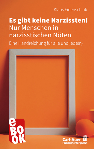 Es gibt keine Narzissten! Nur Menschen in narzisstischen Nten