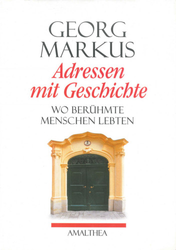 Adressen mit Geschichte: wo berühmte Menschen lebten