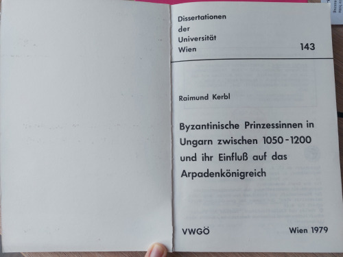 Byzantinische Prinzessinnen in Ungarn zwischen 1050-1200 und ihr Einfluss auf das Arpadenkönigreich